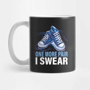 One More Pair I Swear | Funny Sneakerhead Shoe Lover Mug